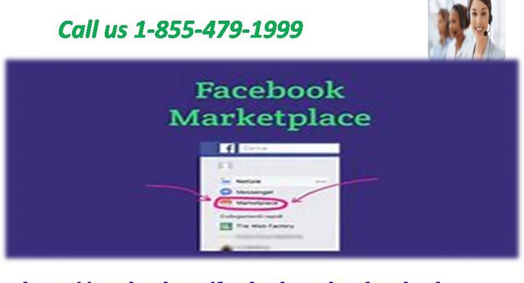 Facebook marketplace 1-855-479-1999 number: A street to surrender your awful advertisements
