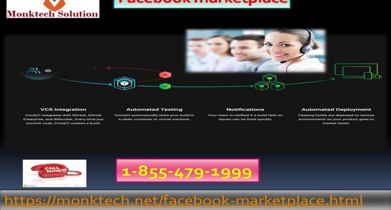 Facebook Marketplace number 1-855-479-1999 is a gateway to avoid your publicizing stresses